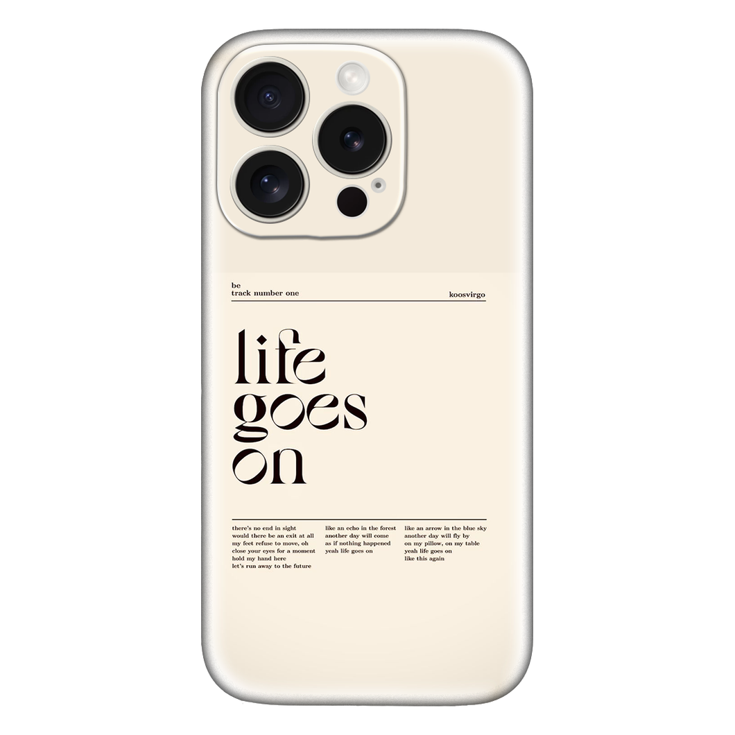 Life goes on' design mobile cover for all apple and android device